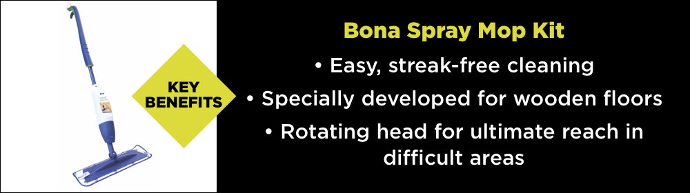 The key benefits of the Bona Spray Mop Kit - easy, streak-free cleaning, specifically developed for wooden floors, rotating head for ultimate reach in difficult areas.